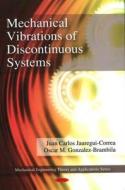 Mechanical Vibrations of Discontinuous Systems di Juan Carlos Jauregui-Correa edito da Nova Science Publishers Inc