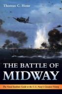 Hone, T:  The Battle of Midway di Thomas C. Hone edito da Naval Institute Press