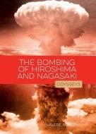 The Bombing of Hiroshima & Nagasaki di Valerie Bodden edito da CREATIVE ED & PAPERBACKS