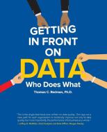 Getting in Front on Data di Thomas C. Redman edito da Technics Publications LLC