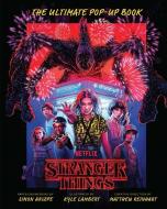 Stranger Things: The Ultimate Pop-Up Book di Simon Arizpe edito da INSIGHT ED