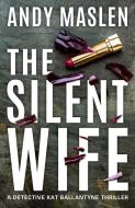 The Silent Wife di Andy Maslen edito da THOMAS & MERCER