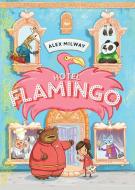 Hotel Flamingo di Alex Milway edito da Kane/Miller Book Publishers