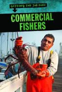 Commercial Fishers di Nathan Miloszewski edito da POWERKIDS PR