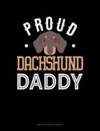 Proud Dachshund Daddy: Unruled Composition Book di Jeryx Publishing edito da LIGHTNING SOURCE INC
