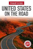 Insight Guides: Usa On The Road di Nicky Leach, Fran Severn, Bill Scheller edito da Apa Publications