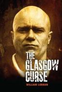 The Glasgow Curse di William Lobban edito da Birlinn General