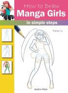 How to Draw: Manga Girls di Yishan Li edito da Search Press Ltd