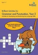 Brilliant Activities for Grammar and Punctuation, Year 2 di Irene Yates edito da Brilliant Publications