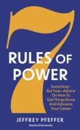 7 Rules Of Power di Jeffrey Pfeffer edito da Swift Press