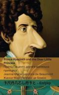 Prince Hyacinth and the Dear Little Princess / Принц Гіацинт і д&# di Jeanne-Marie Leprince De Beaumont edito da LIGHTNING SOURCE INC