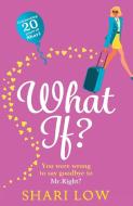 What If? di Shari Low edito da Boldwood Books Ltd