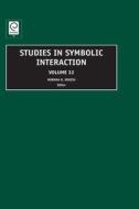 Studies in Symbolic Interaction edito da Emerald Group Publishing Limited