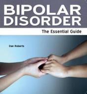 Bipolar Disorder di Dan Roberts edito da Need2know