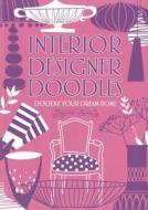 Interior Designer Doodles di Nellie Ryan edito da Michael O\'mara Books Ltd
