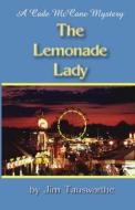 The Lemonade Lady di Jim Tausworthe edito da Open Book Publishing