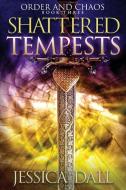 Shattered Tempests di Jessica Dall edito da Red Adept Publishing