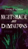 Nightshade and Damnations (Valancourt 20th Century Classics) di Gerald Kersh edito da Valancourt Books