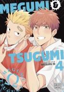 Megumi & Tsugumi, Vol. 4 di Mitsuru Si edito da Viz Media, Subs. Of Shogakukan Inc