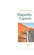Magnolia Express di Christophe Thibierge edito da Books on Demand