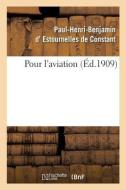 Pour l'Aviation di Estournelles De Constant edito da Hachette Livre - BNF