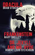 Frankenstein, Dracula, Dr. Jekyll and Mr. Hyde di Mary Shelley, Bram Stoker, Robert-Louis Stevenson edito da Les prairies numériques