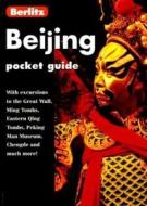 Berlitz Beijing Pocket Guide di Berlitz Guides, J. D. Brown edito da Berlitz Publishing Company