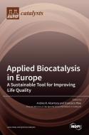 Applied Biocatalysis in Europe edito da MDPI AG
