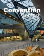 Convention Centers di Chris van Uffelen edito da Braun Publishing Ag