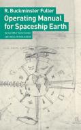 Operating Manual for Spaceship Earth di R. Buckminster Fuller edito da Lars Müller Publishers