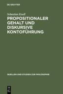 Propositionaler Gehalt und diskursive Kontoführung di Sebastian Knell edito da De Gruyter