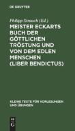 Meister Eckarts Buch Der G Ttlichen Tr Stung Und Von Dem Edlen Menschen (Liber Bendictus) edito da Walter de Gruyter