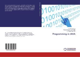Programming in JAVA di C. Shoba Bindu, Pallela Dileep Kumar Reddy, K. Dhana Sree Devi edito da LAP Lambert Academic Publishing
