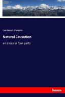 Natural Causation di Constance E. Plumptre edito da hansebooks