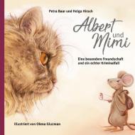 Albert und Mimi di Petra Baar, Helga Hirsch edito da tredition