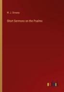 Short Sermons on the Psalms di W. J. Stracey edito da Outlook Verlag