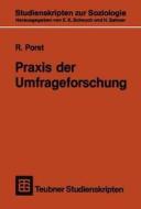 Praxis der Umfrageforschung di Rolf Porst edito da Teubner B.G. GmbH