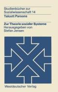 Zur Theorie sozialer Systeme di Talcott Parsons edito da VS Verlag für Sozialwissenschaften