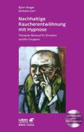 Nachhaltige Raucherentwöhnung mit Hypnose di Björn Riegel, Wilhelm Gerl edito da Klett-Cotta Verlag