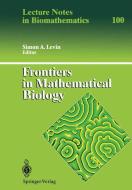Frontiers in Mathematical Biology edito da Springer-Verlag GmbH
