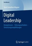 Digital Leadership di David Jonathan Wagner edito da Springer Fachmedien Wiesbaden