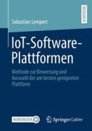 IoT-Software-Plattformen di Sebastian Lempert edito da Springer-Verlag GmbH