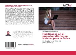Habilidades en el preuniversitario: un sistema para la Física di Ramón Ruben González Nápoles edito da EAE