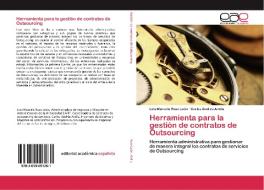 Herramienta para la gestión de contratos de Outsourcing di Lina Marcela Rozo León, Carlos Andres Ardila edito da EAE