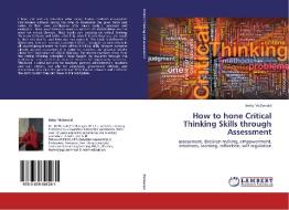 How to hone Critical Thinking Skills through Assessment di Betty McDonald edito da LAP Lambert Academic Publishing