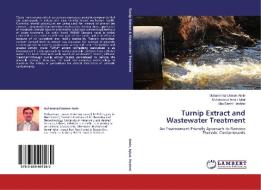 Turnip Extract and Wastewater Treatment di Muhammad Usman Amin, Muhammad Aamir Iqbal, Abu Saeed Hashmi edito da LAP Lambert Academic Publishing