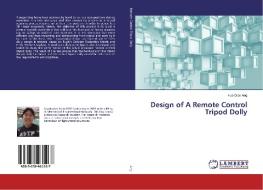 Design of A Remote Control Tripod Dolly di Hua Qian Ang edito da LAP Lambert Academic Publishing