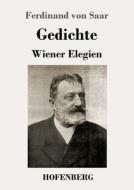 Gedichte / Wiener Elegien di Ferdinand Von Saar edito da Hofenberg