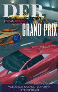 Der Grand Prix di Roman Reischl edito da Books on Demand