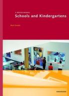 Schools And Kindergartens di Mark Dudek edito da Birkhauser